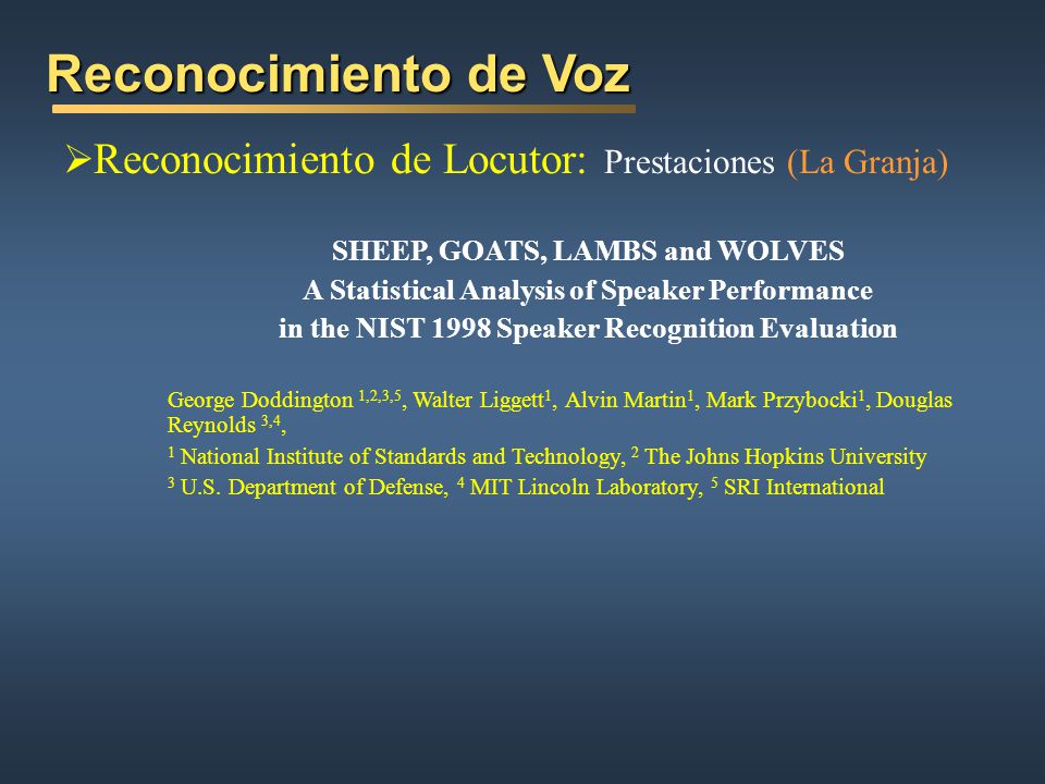 Reconocimiento de Voz Reconocimiento de Locutor: Prestaciones (La Granja) SHEEP, GOATS, LAMBS and WOLVES.