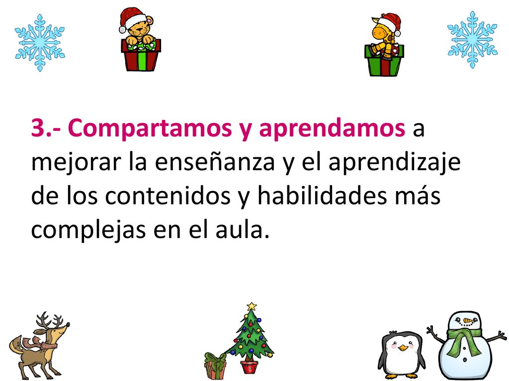 3.- Compartamos y aprendamos a mejorar la enseñanza y el aprendizaje de los contenidos y habilidades más complejas en el aula.
