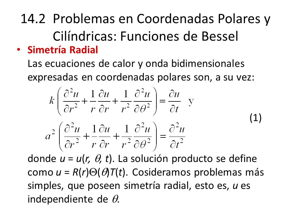 14.2 Problemas en Coordenadas Polares y Cilíndricas: Funciones de Bessel