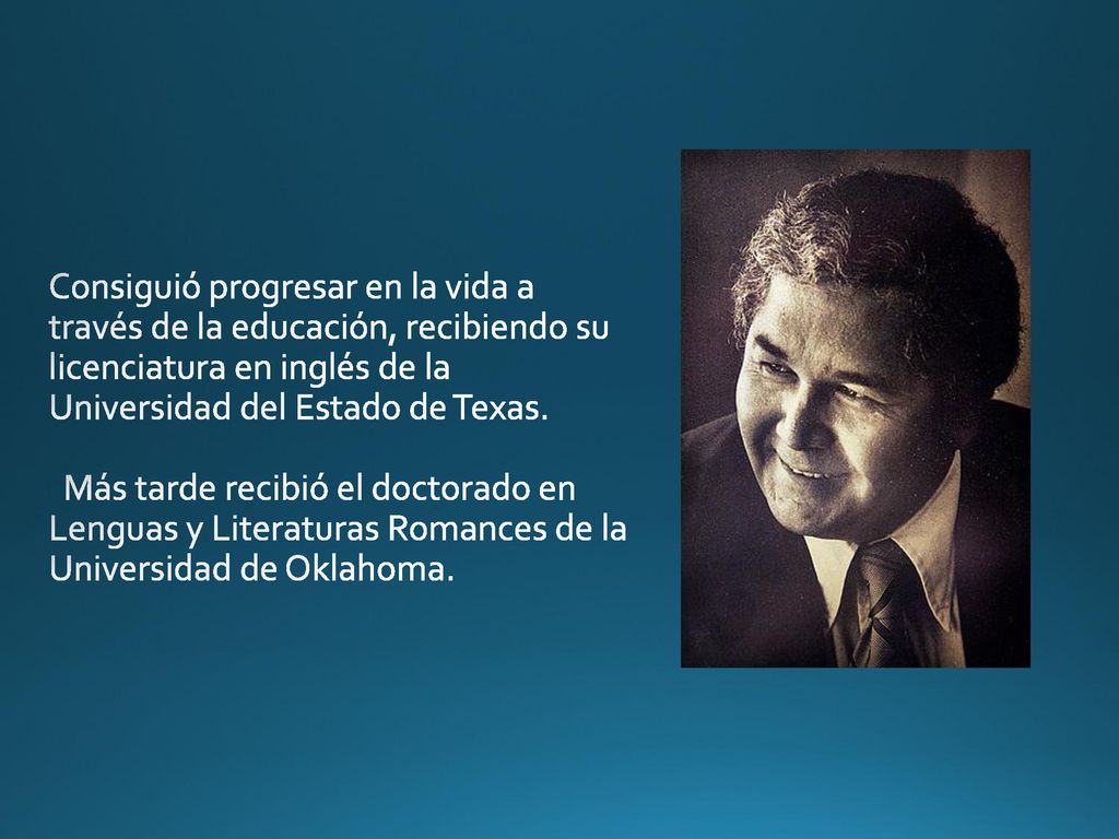 Consiguió progresar en la vida a través de la educación, recibiendo su licenciatura en inglés de la Universidad del Estado de Texas.