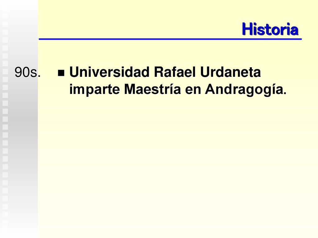 Historia 90s. Universidad Rafael Urdaneta imparte Maestría en Andragogía.