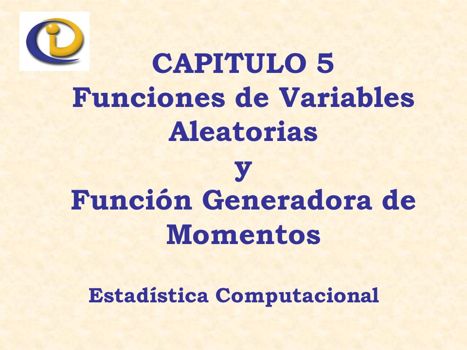Funciones de Variables Aleatorias y Función Generadora de Momentos