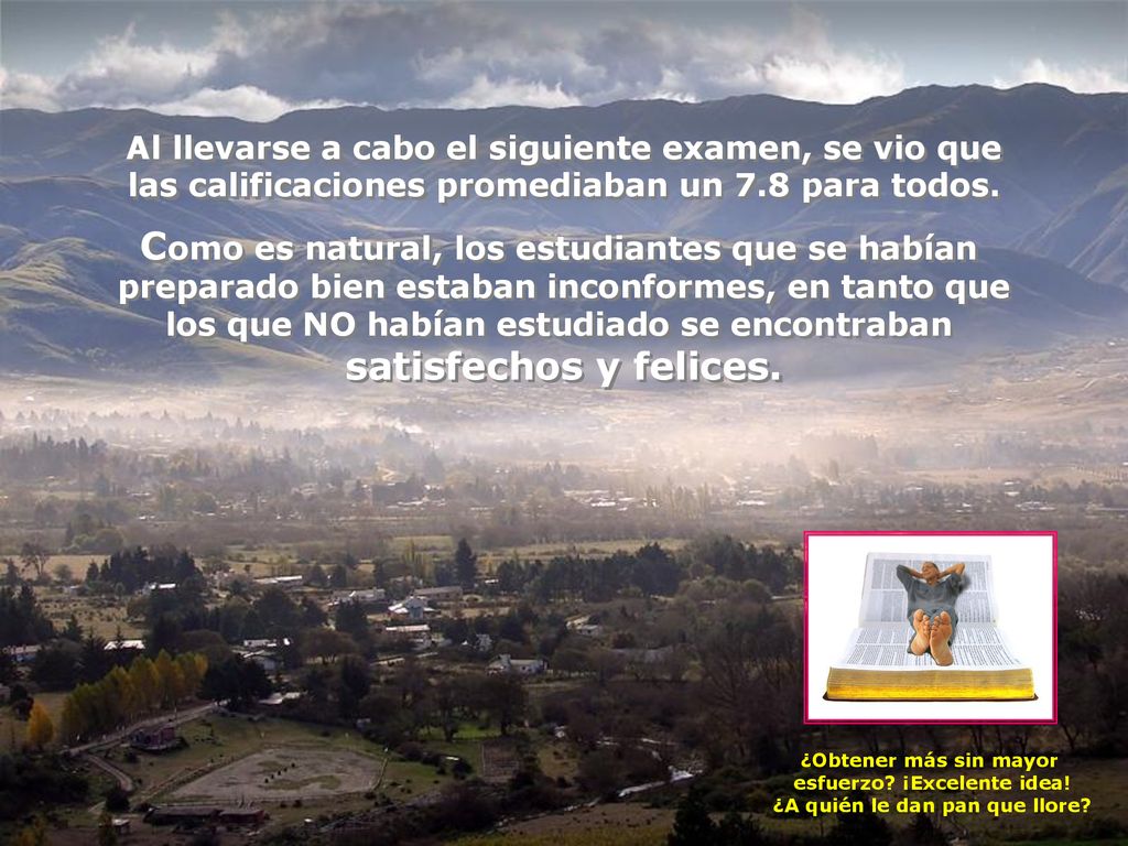 Como es natural, los estudiantes que se habían satisfechos y felices.