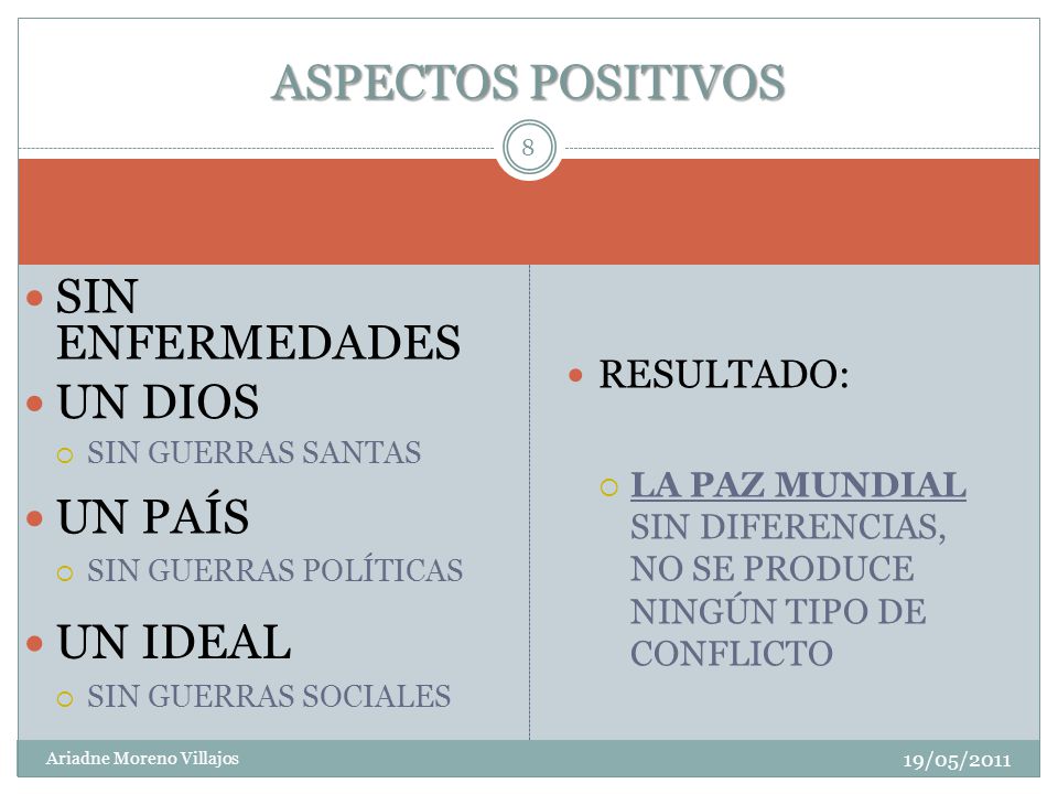 ASPECTOS POSITIVOS SIN ENFERMEDADES UN DIOS UN PAÍS UN IDEAL