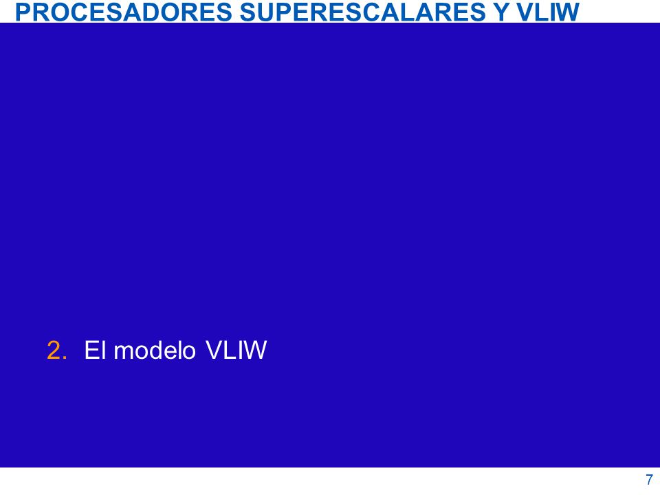 PROCESADORES SUPERESCALARES Y VLIW
