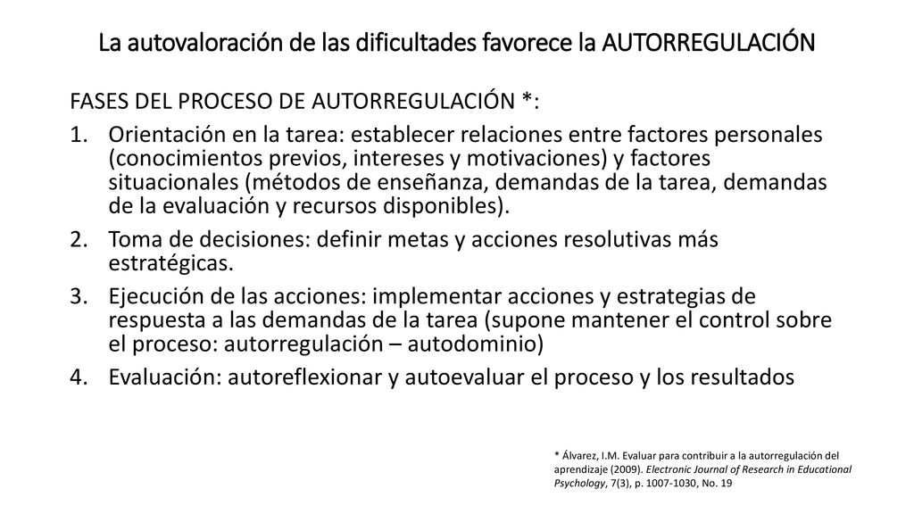 La autovaloración de las dificultades favorece la AUTORREGULACIÓN