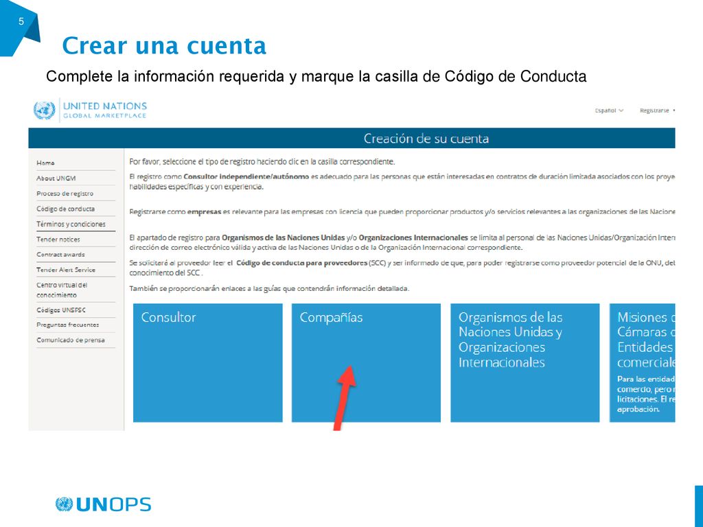 Crear una cuenta Complete la información requerida y marque la casilla de Código de Conducta