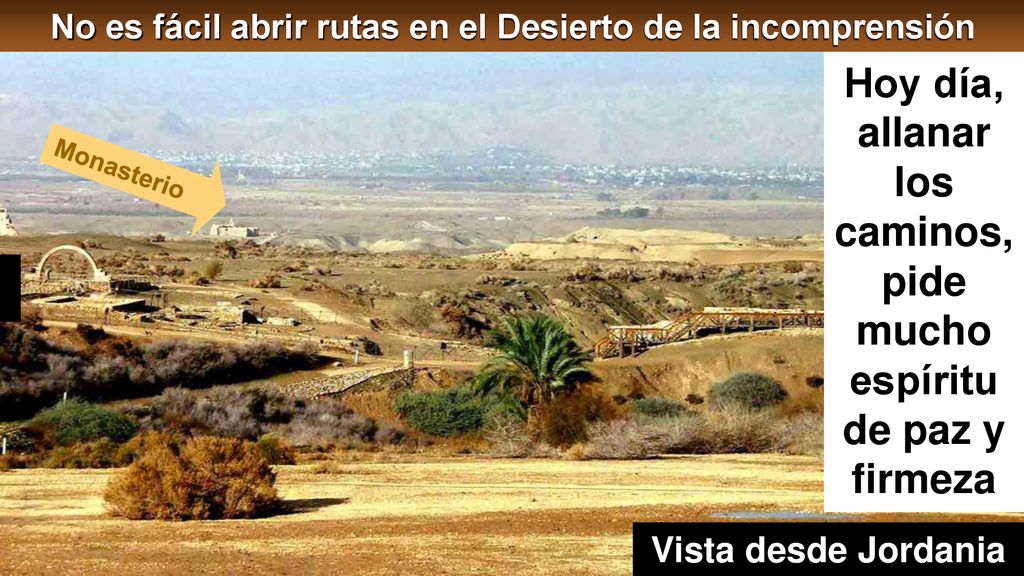 Hoy día, allanar los caminos, pide mucho espíritu de paz y firmeza
