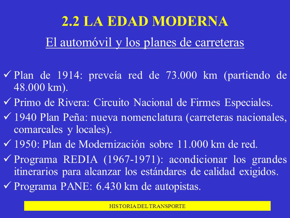 2.2 LA EDAD MODERNA El automóvil y los planes de carreteras