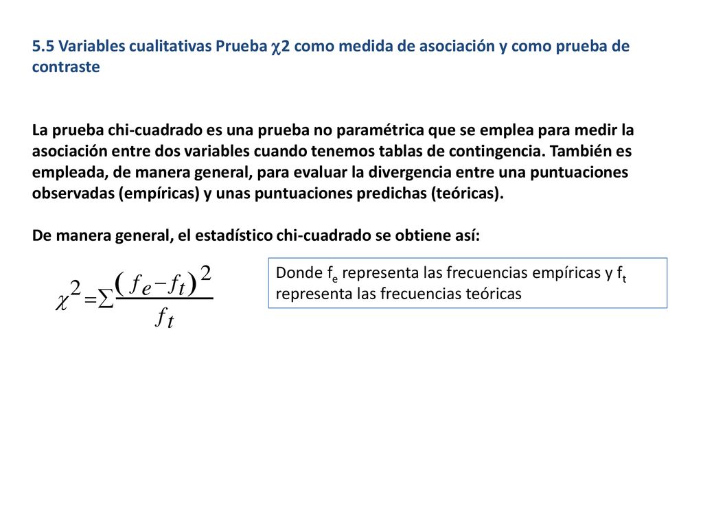 5.5 Variables cualitativas Prueba c2 como medida de asociación y como prueba de contraste