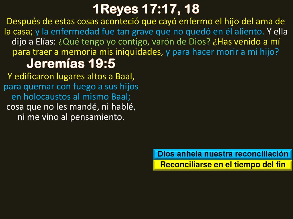 Dios anhela nuestra reconciliación Reconciliarse en el tiempo del fin