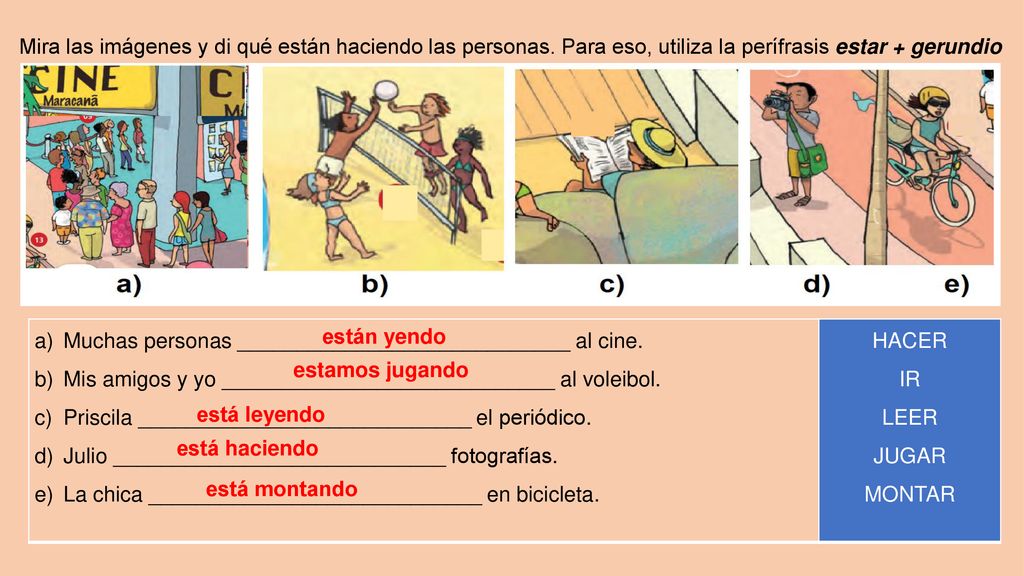 Mira las imágenes y di qué están haciendo las personas