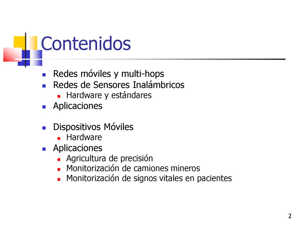 Contenidos Redes móviles y multi-hops Redes de Sensores Inalámbricos