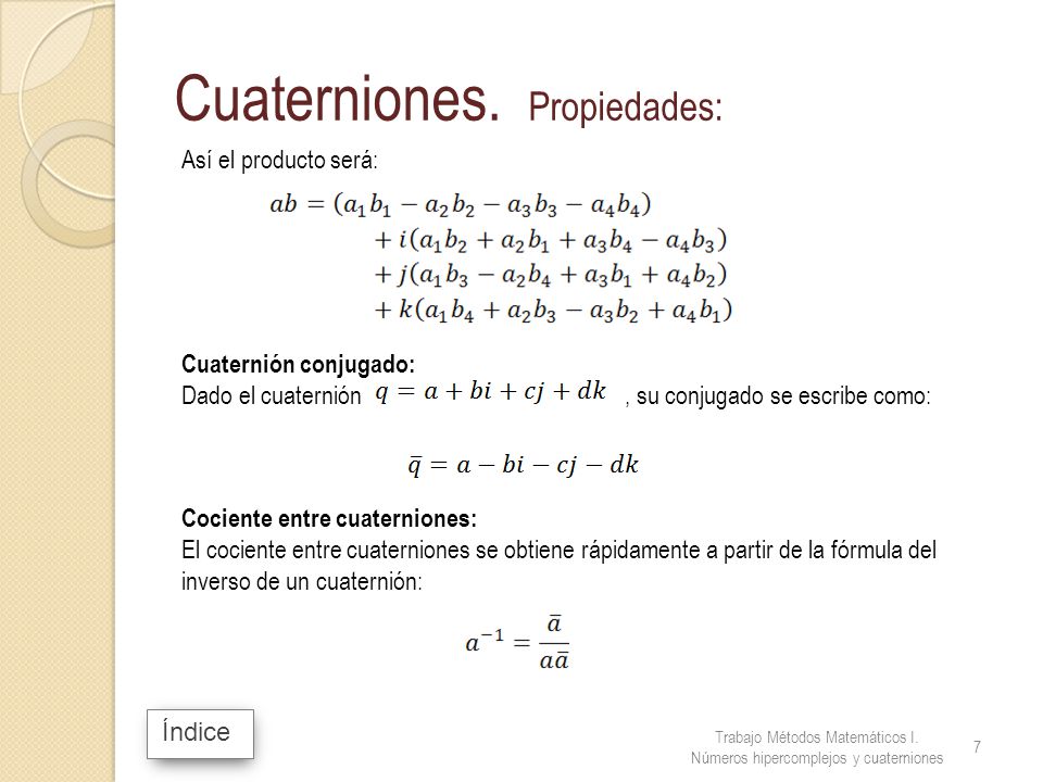 Cuaterniones. Propiedades: