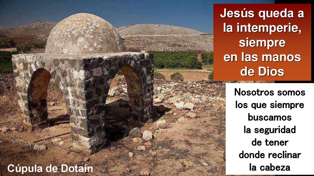 Jesús queda a la intemperie, siempre en las manos de Dios