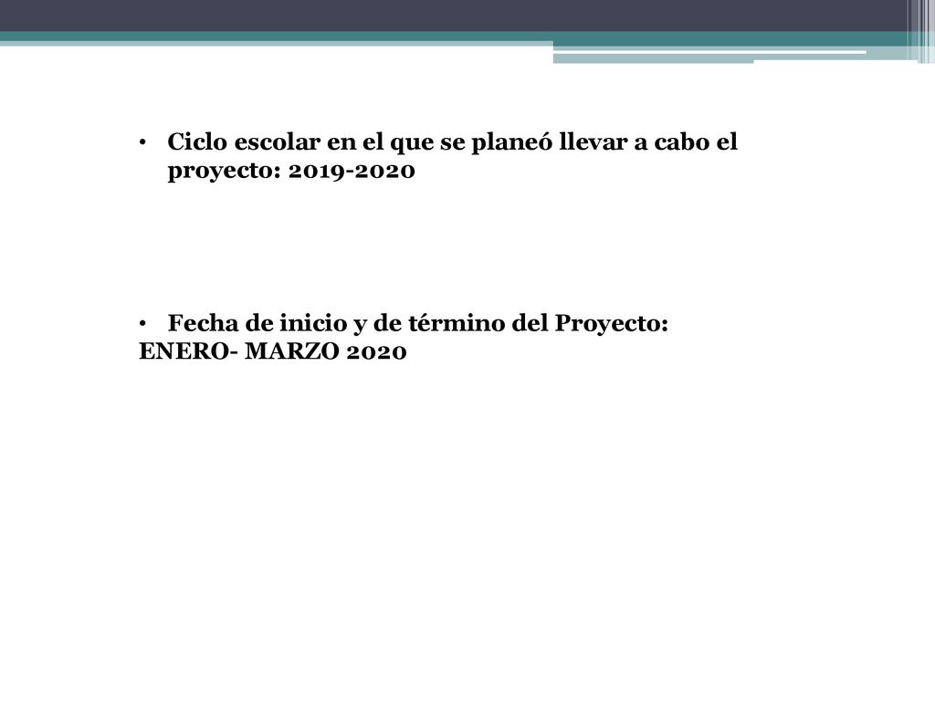 Ciclo escolar en el que se planeó llevar a cabo el proyecto: