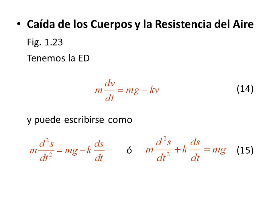 Caída de los Cuerpos y la Resistencia del Aire Fig. 1.23