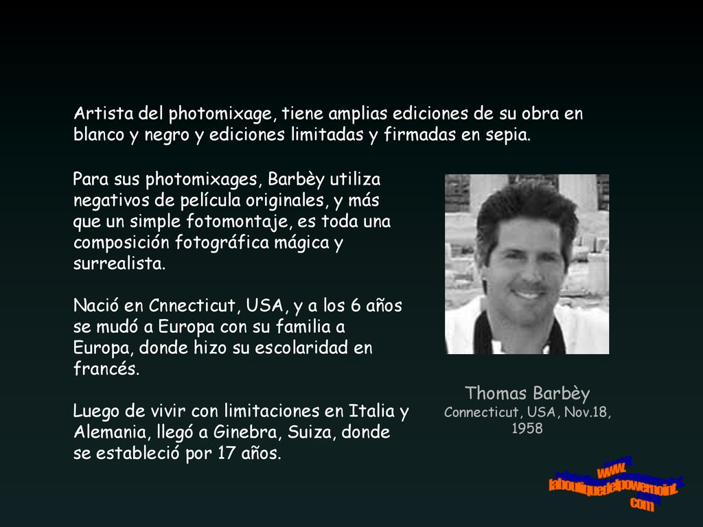 Artista del photomixage, tiene amplias ediciones de su obra en blanco y negro y ediciones limitadas y firmadas en sepia.