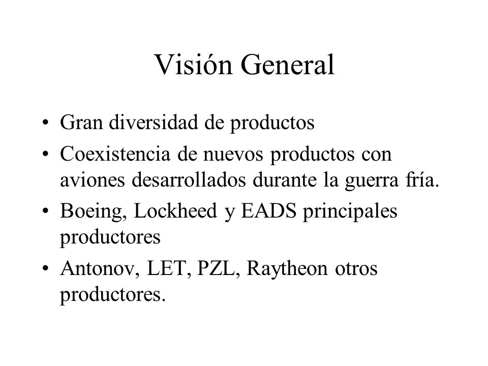 Visión General Gran diversidad de productos