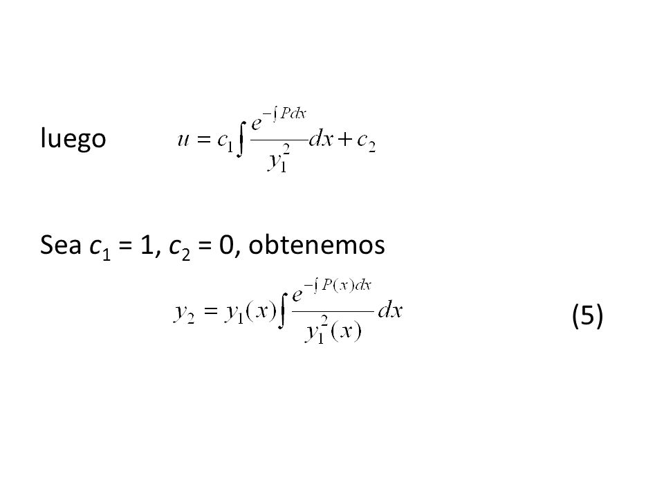 luego Sea c1 = 1, c2 = 0, obtenemos (5)