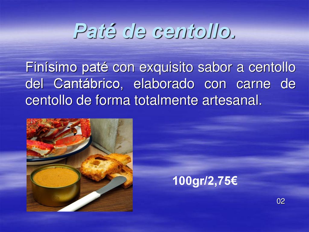 Paté de centollo. Finísimo paté con exquisito sabor a centollo del Cantábrico, elaborado con carne de centollo de forma totalmente artesanal.