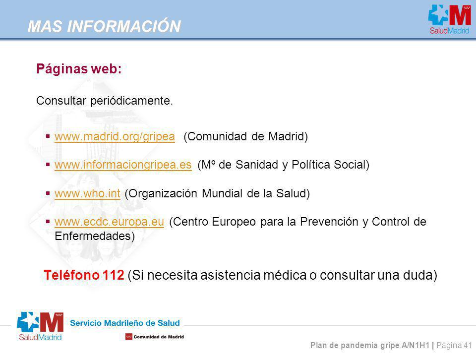 Teléfono 112 (Si necesita asistencia médica o consultar una duda)