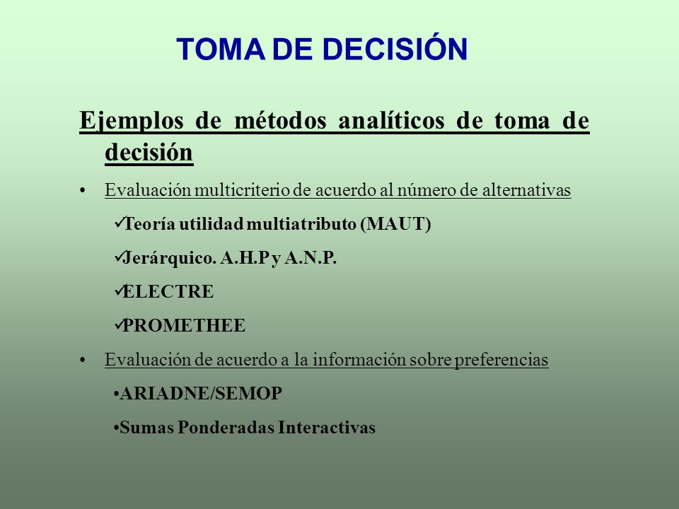 TOMA DE DECISIÓN Ejemplos de métodos analíticos de toma de decisión