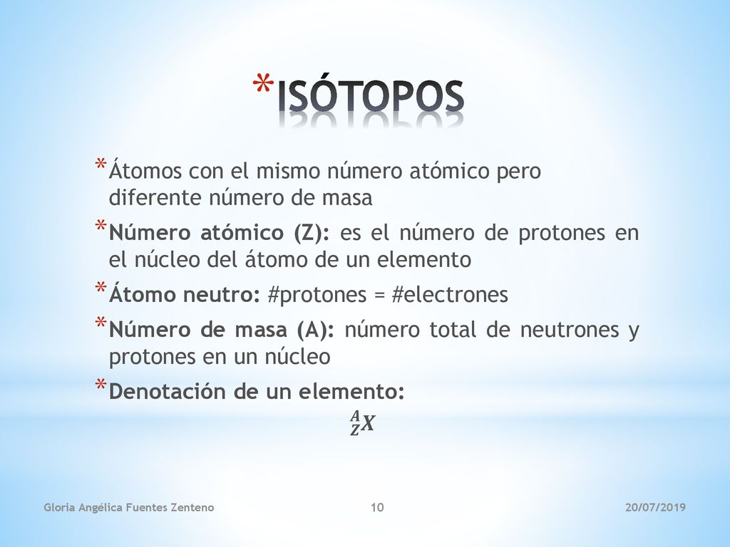 ISÓTOPOS Átomos con el mismo número atómico pero diferente número de masa.