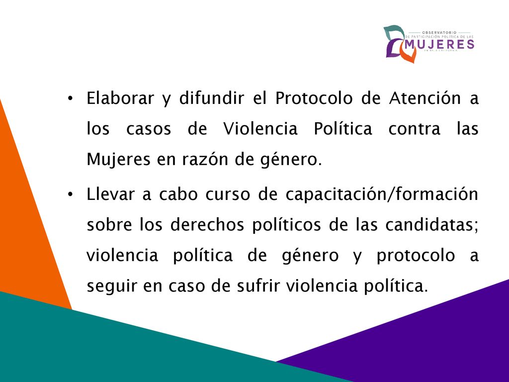 Elaborar y difundir el Protocolo de Atención a los casos de Violencia Política contra las Mujeres en razón de género.
