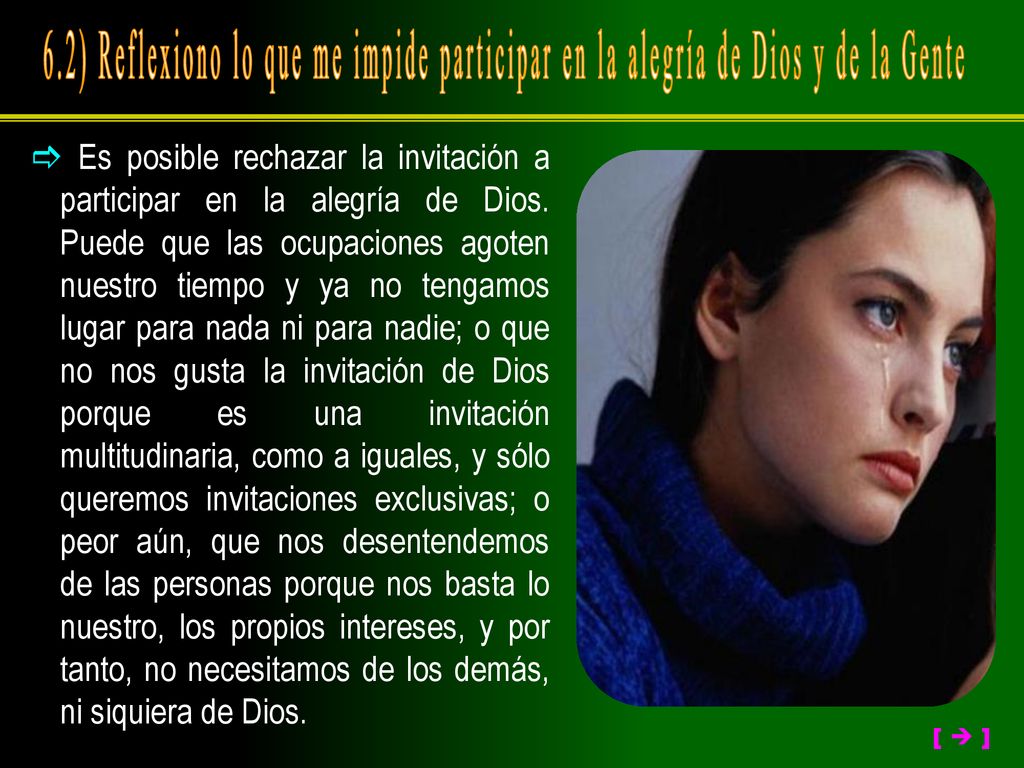 6.2) Reflexiono lo que me impide participar en la alegría de Dios y de la Gente