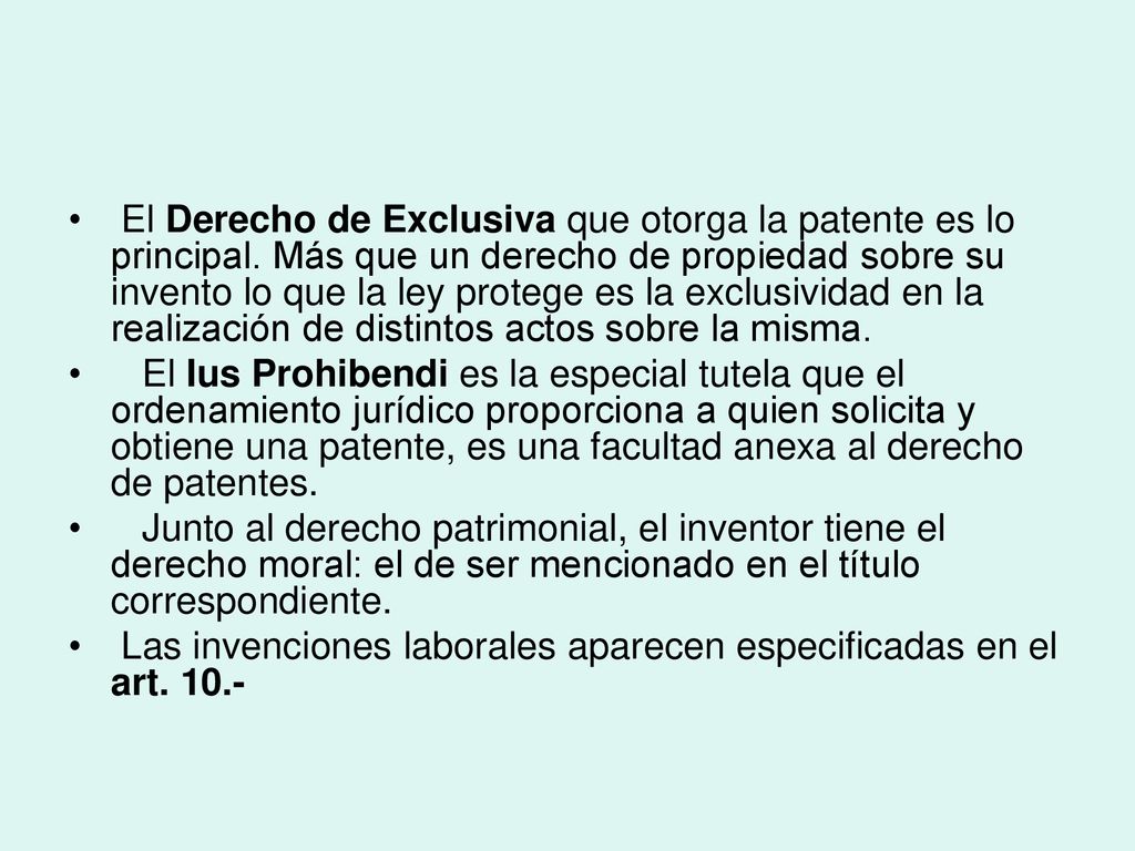 El Derecho de Exclusiva que otorga la patente es lo principal