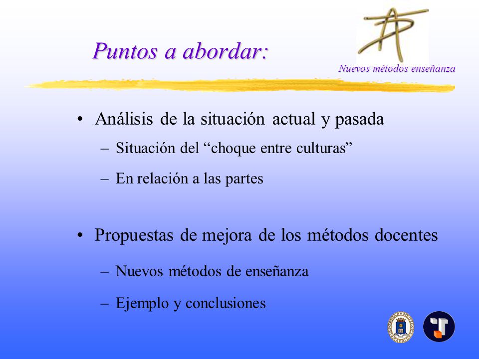 Puntos a abordar: Análisis de la situación actual y pasada