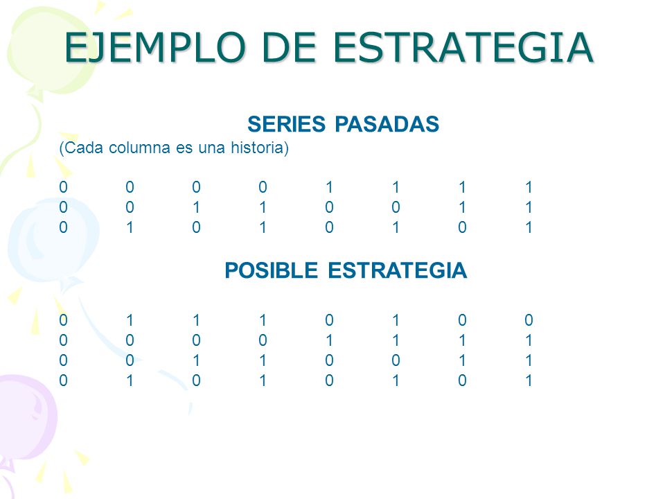 EJEMPLO DE ESTRATEGIA SERIES PASADAS (Cada columna es una historia)