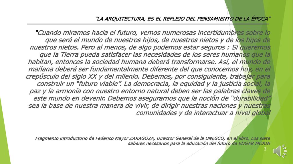 LA ARQUITECTURA, ES EL REFLEJO DEL PENSAMIENTO DE LA ÉPOCA