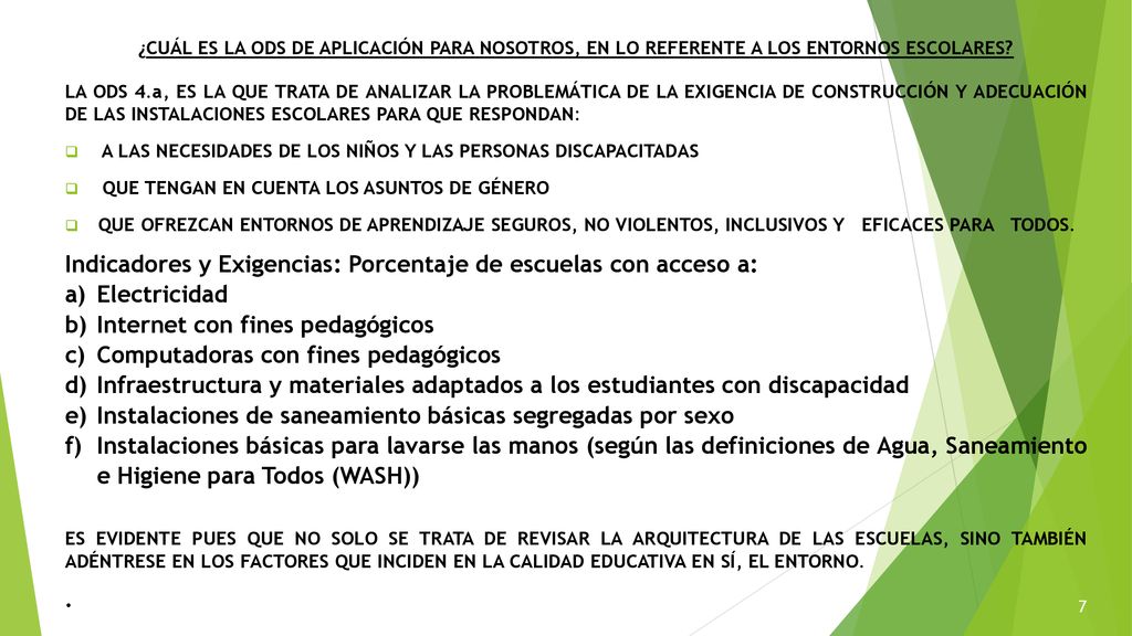 Indicadores y Exigencias: Porcentaje de escuelas con acceso a:
