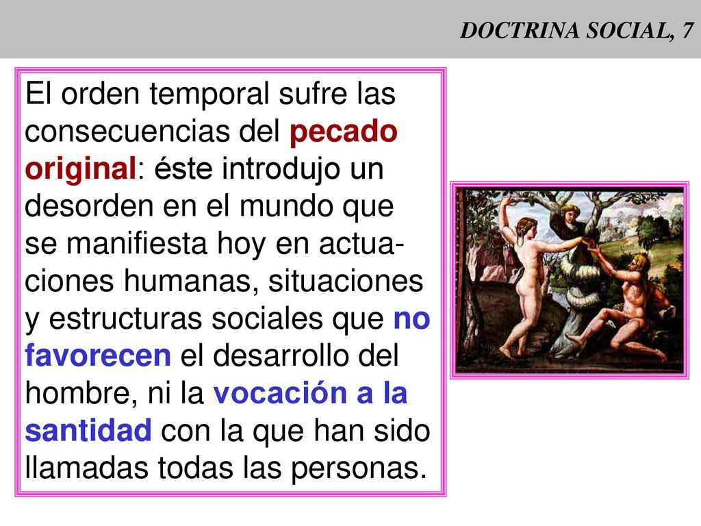 El orden temporal sufre las consecuencias del pecado
