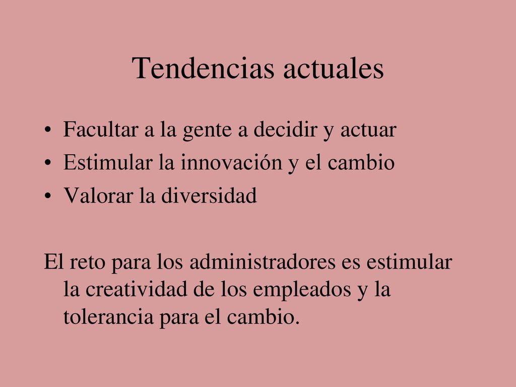 Tendencias actuales Facultar a la gente a decidir y actuar