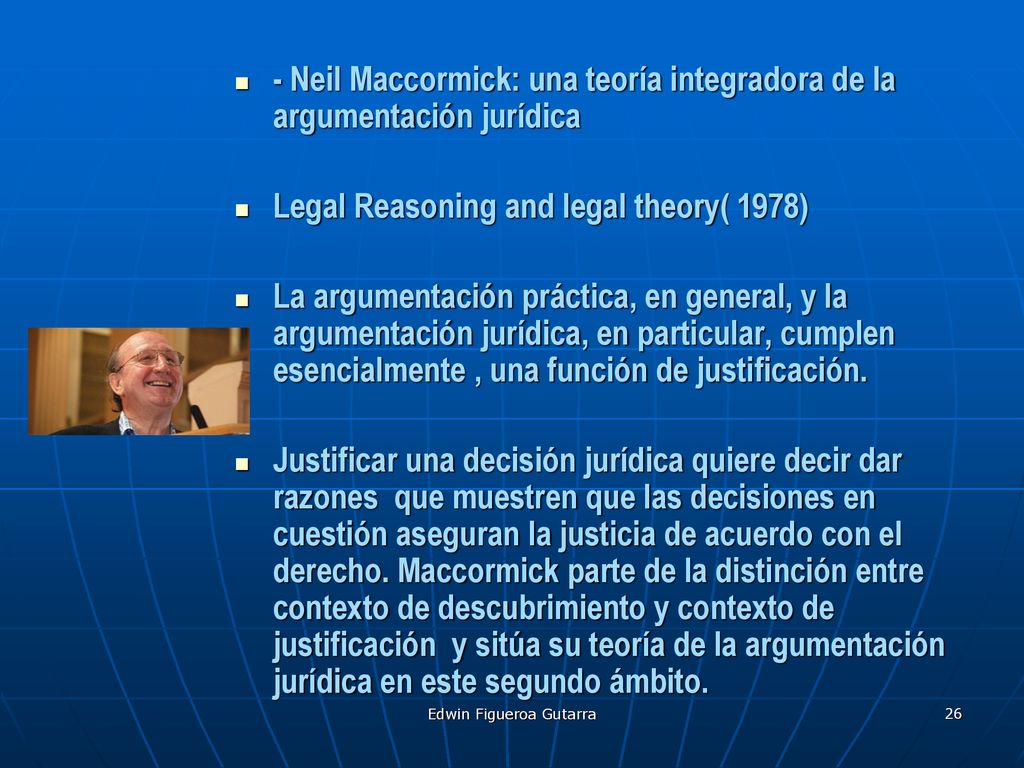 - Neil Maccormick: una teoría integradora de la argumentación jurídica