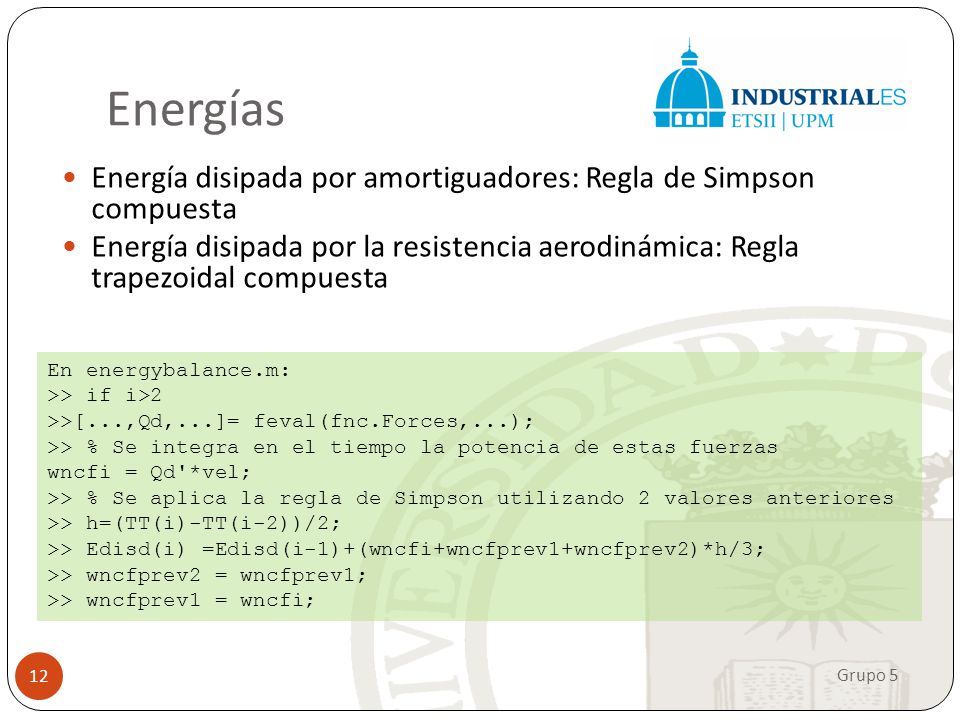 Energías Energía disipada por amortiguadores: Regla de Simpson compuesta.