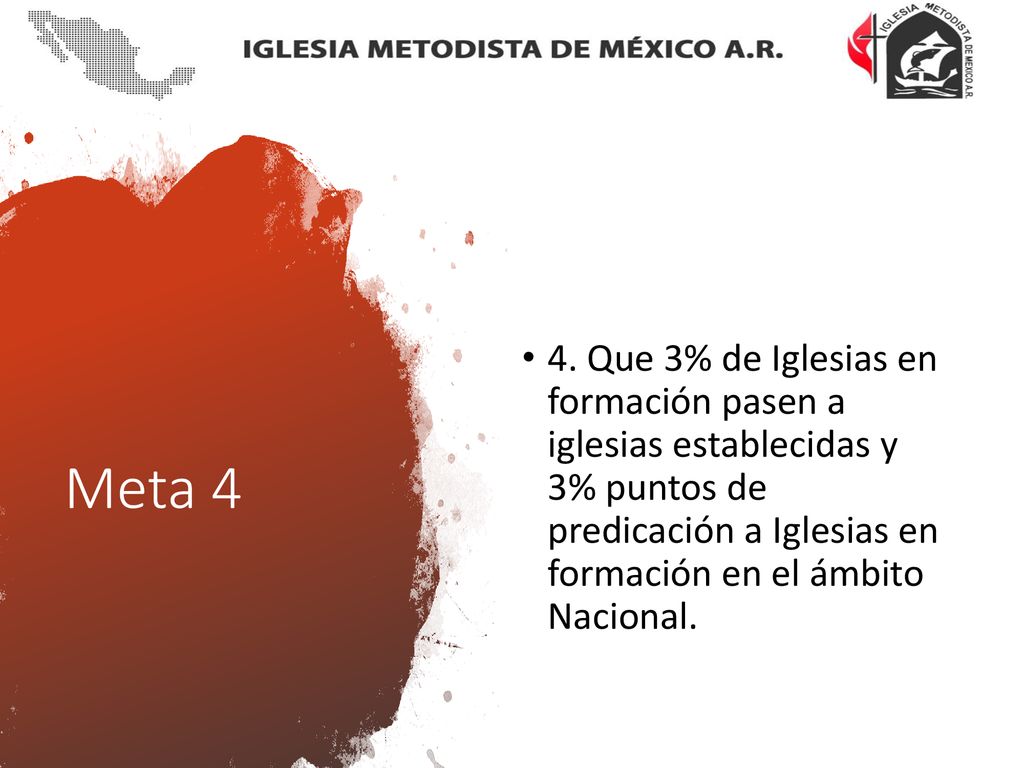 4. Que 3% de Iglesias en formación pasen a iglesias establecidas y 3% puntos de predicación a Iglesias en formación en el ámbito Nacional.