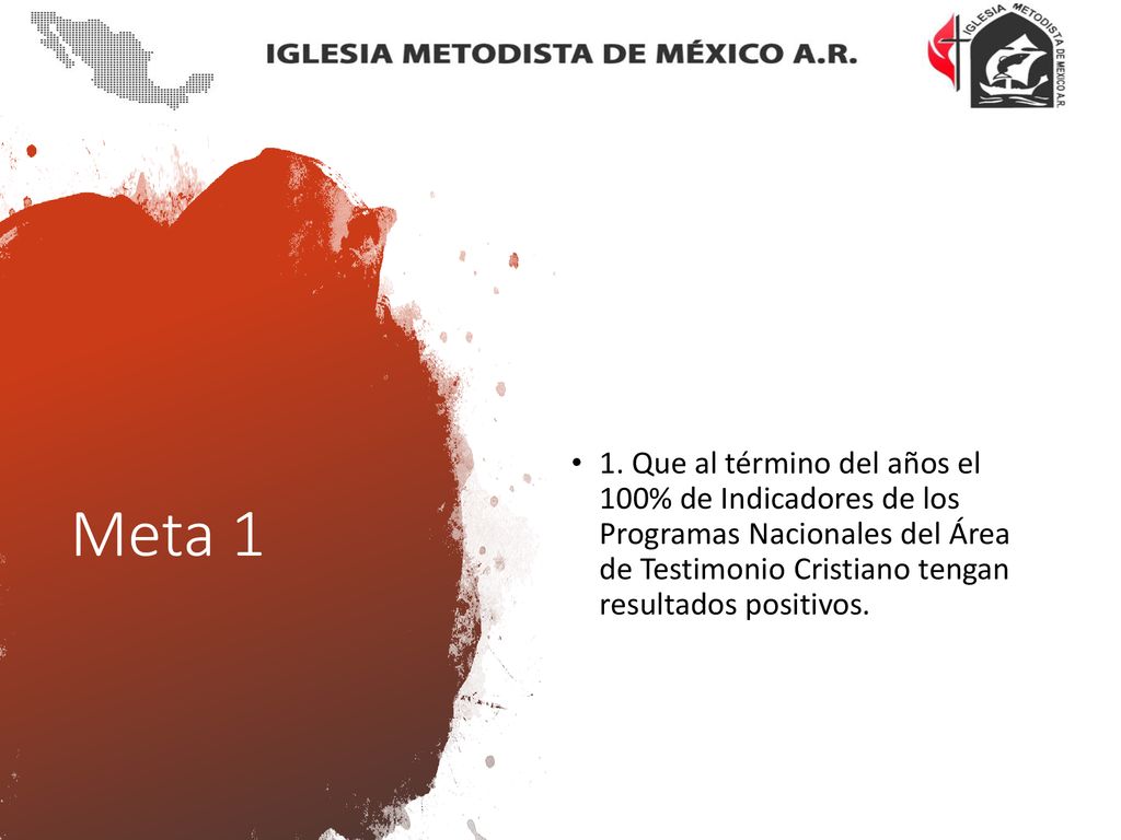 1. Que al término del años el 100% de Indicadores de los Programas Nacionales del Área de Testimonio Cristiano tengan resultados positivos.