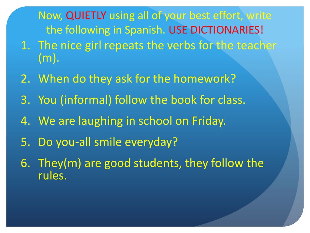 The nice girl repeats the verbs for the teacher (m).