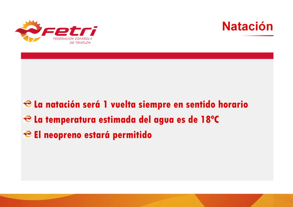 Natación La natación será 1 vuelta siempre en sentido horario
