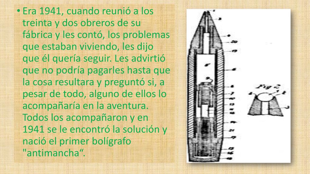Era 1941, cuando reunió a los treinta y dos obreros de su fábrica y les contó, los problemas que estaban viviendo, les dijo que él quería seguir.