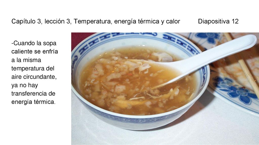 Capítulo 3, lección 3, Temperatura, energía térmica y calor Diapositiva 12