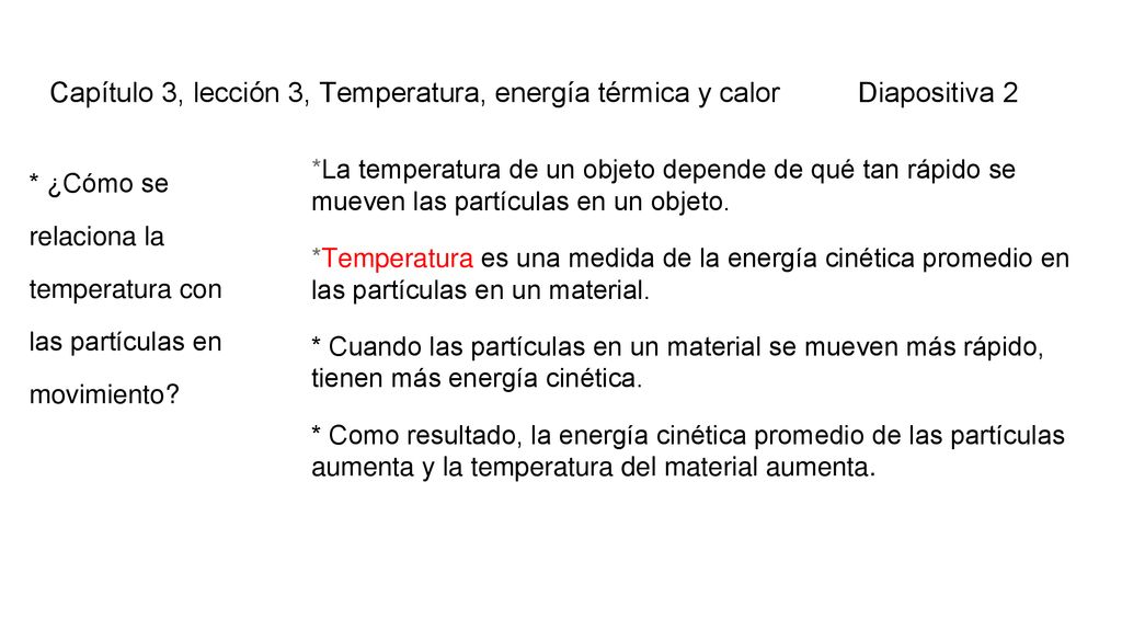 Capítulo 3, lección 3, Temperatura, energía térmica y calor Diapositiva 2