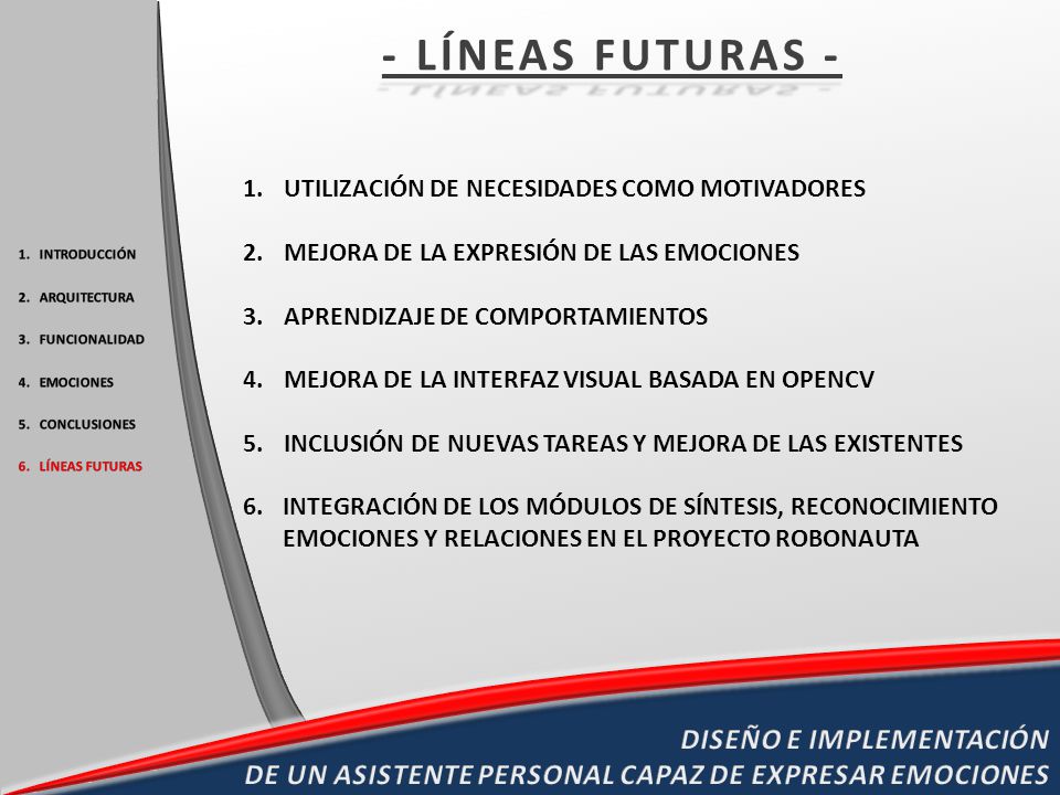 - LÍNEAS FUTURAS - UTILIZACIÓN DE NECESIDADES COMO MOTIVADORES. MEJORA DE LA EXPRESIÓN DE LAS EMOCIONES.
