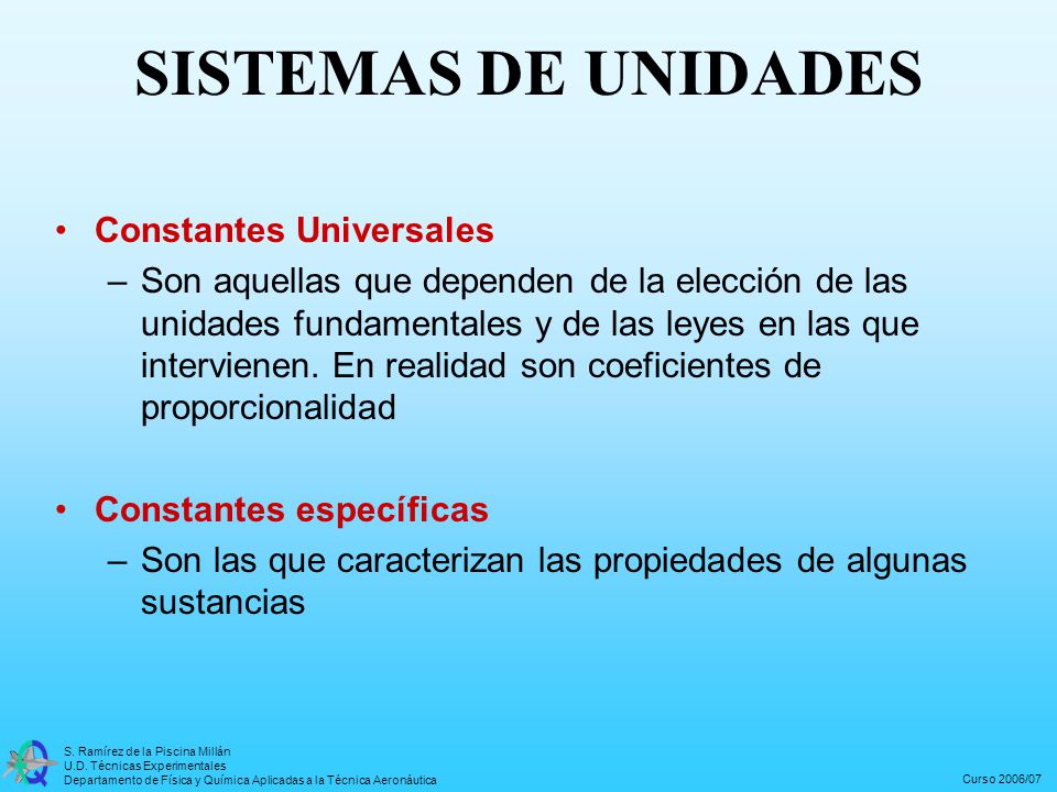 SISTEMAS DE UNIDADES Constantes Universales