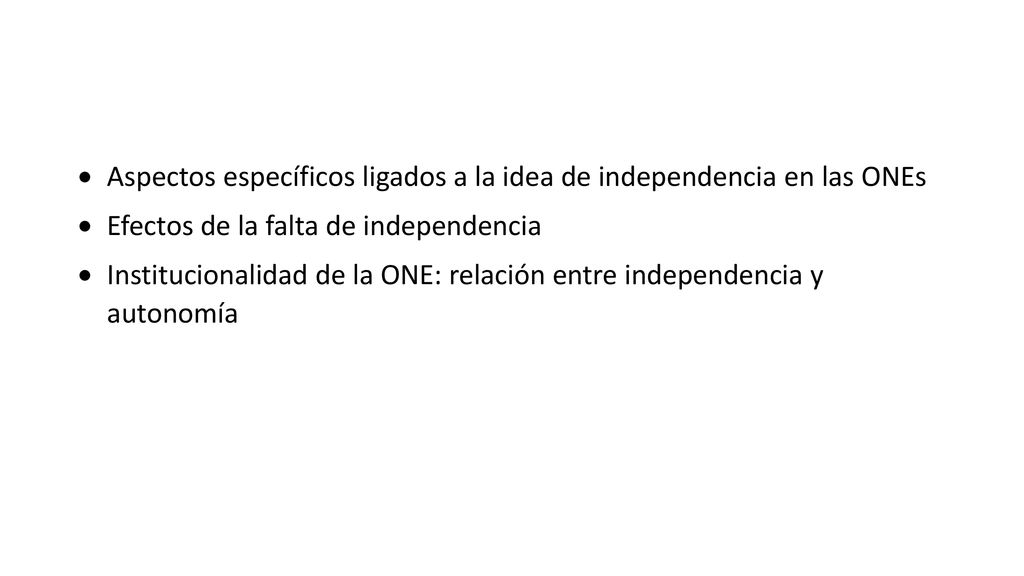 Aspectos específicos ligados a la idea de independencia en las ONEs