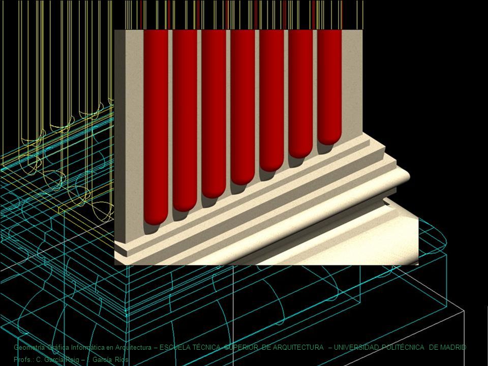 Geometría Gráfica Informática en Arquitectura – ESCUELA TÉCNICA SUPERIOR DE ARQUITECTURA – UNIVERSIDAD POLITÉCNICA DE MADRID